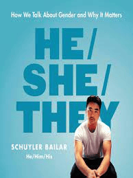 Review of “He / She / They” written by Schuyler Bailar